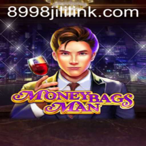 MoneybagsMan: Dive into the World of 8998JILI